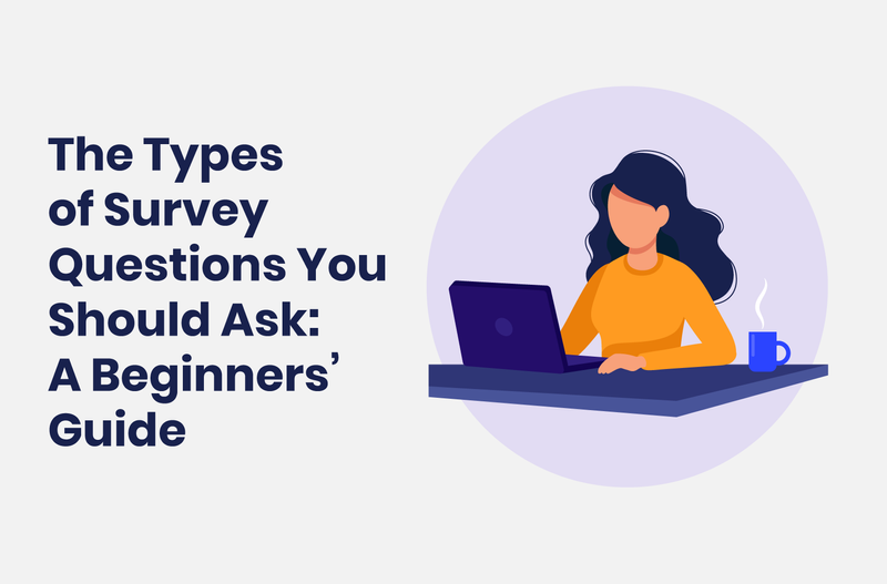 Intro image by blog article The Types of Survey Questions You Should Ask - A Beginners' Guide