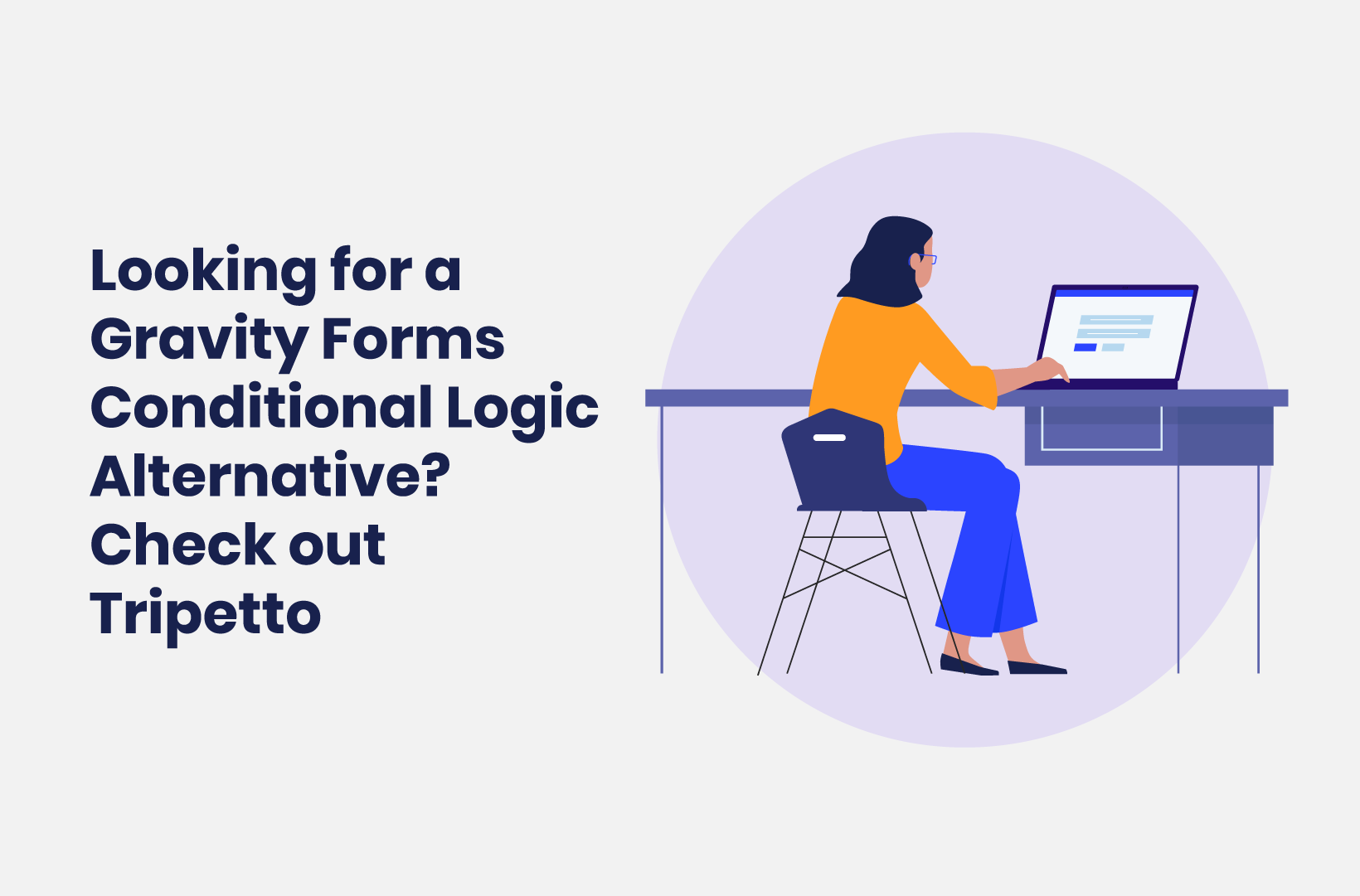 Looking For A Gravity Forms Conditional Logic Alternative Check Out 