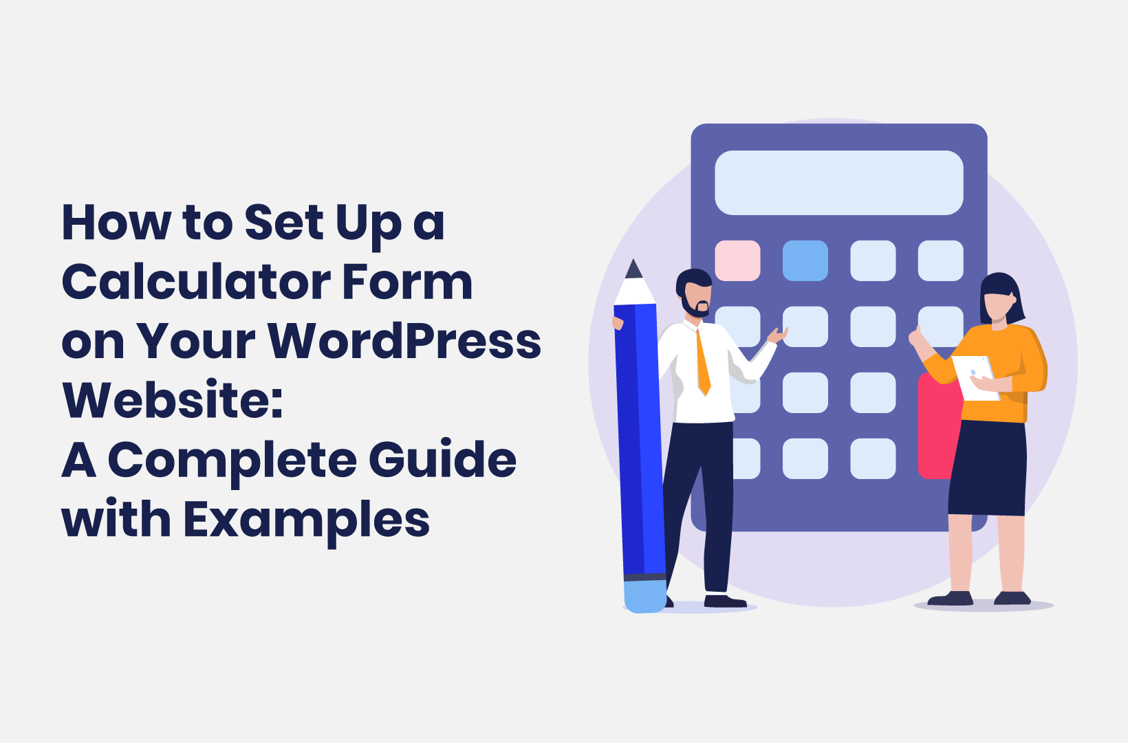 Intro image by blog article How to Set Up a Calculator Form on Your WordPress Website - A Complete Guide With Examples