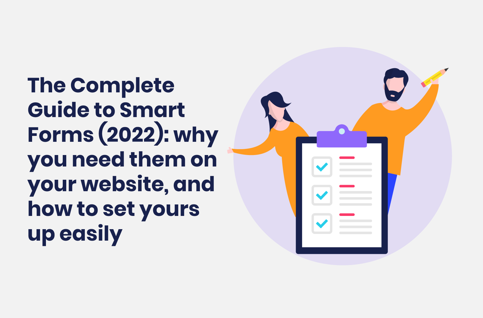 Intro image by blog article The Complete Guide to Smart Forms (2022) - Why You Need Them on Your Website, and How to Set Yours Up Easily