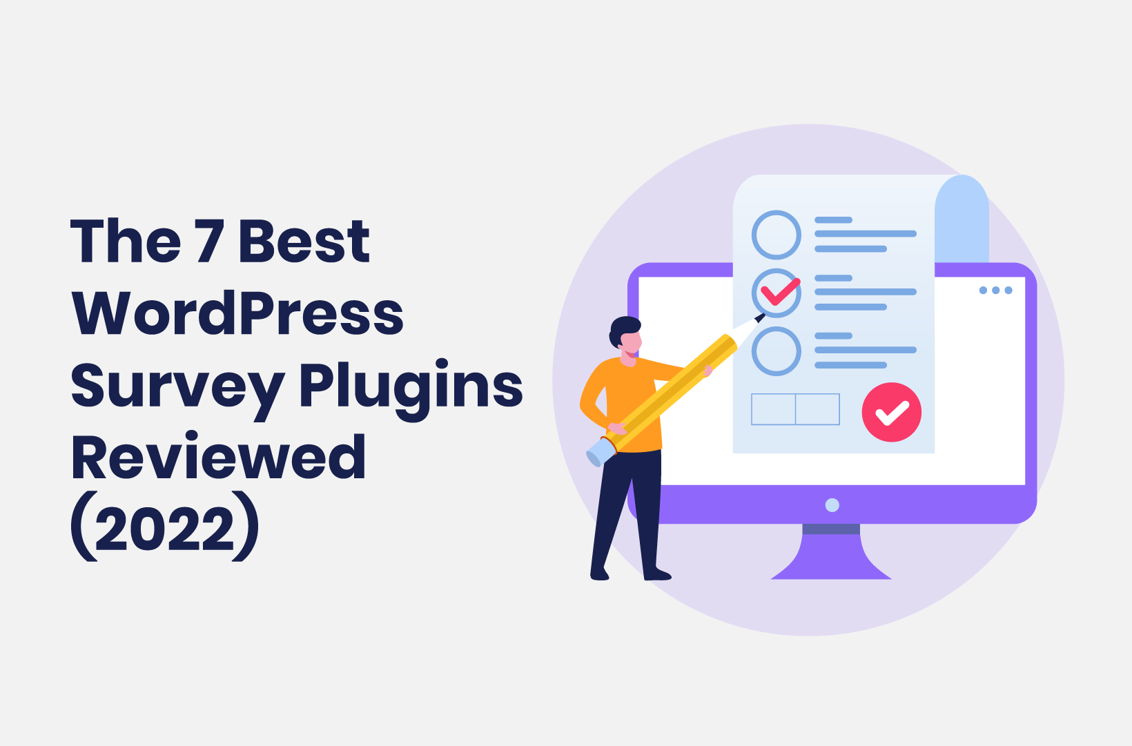 Intro image by blog article The 7 Best WordPress Survey Plugins Reviewed (2022)