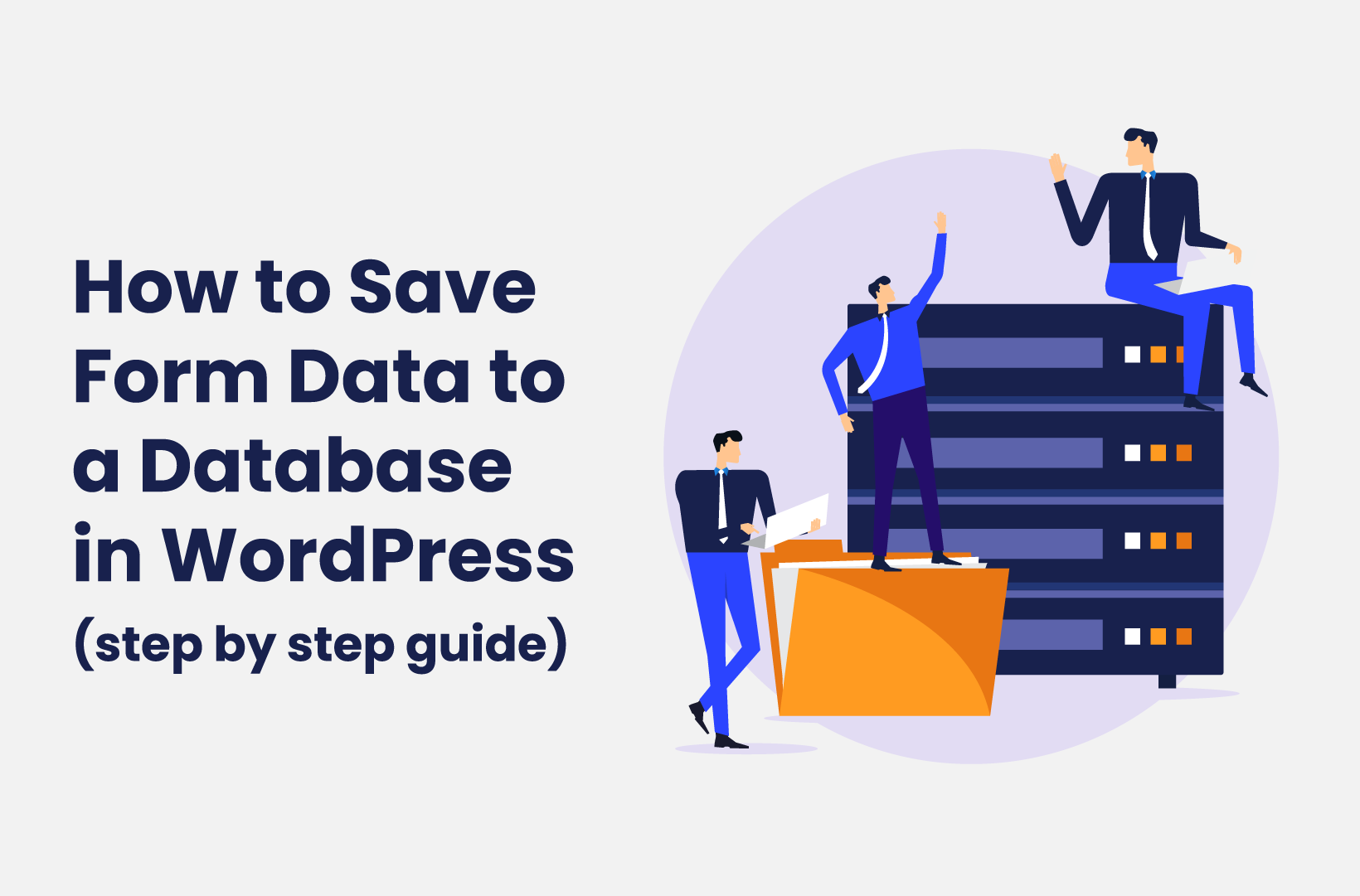 Intro image by blog article How to Save Form Data to a Database in WordPress (A Step-by-Step Guide)