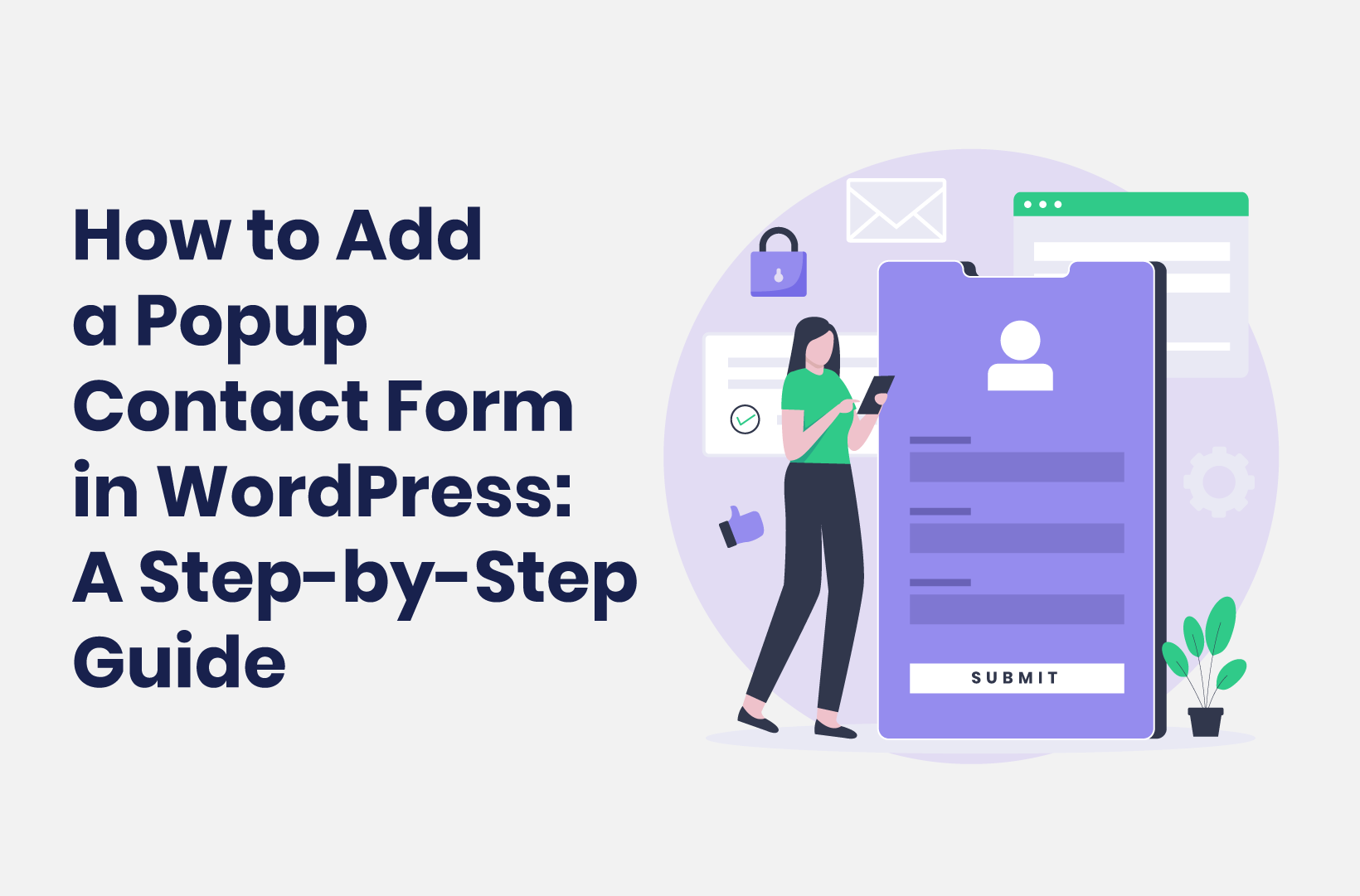 Intro image by blog article How to Add a Popup Contact Form in WordPress - A Step-by-Step Guide