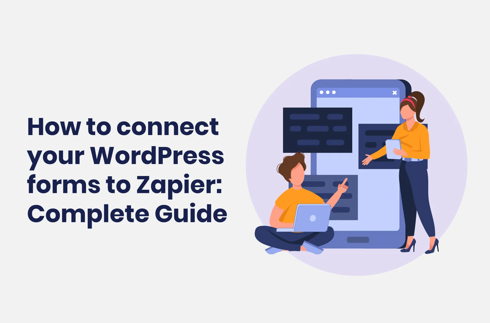 Intro image by blog article How to connect your WordPress forms to Zapier - Complete Guide (2023)