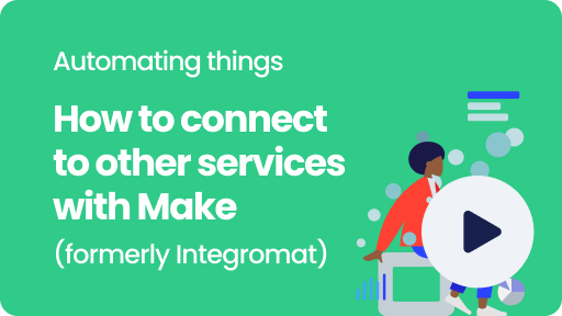 Visual thumbnail for the video 'How to connect to other services with Make (formerly Integromat)'