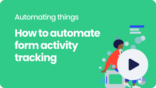 Visual thumbnail for the video 'How to automate form activity tracking'